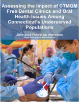 Assessing the Impact of CTMOM Free Dental Clinics and Oral Health Issues Among Connecticut's Underserved Populations CTMOM: June 2025 Follow-up Interviews